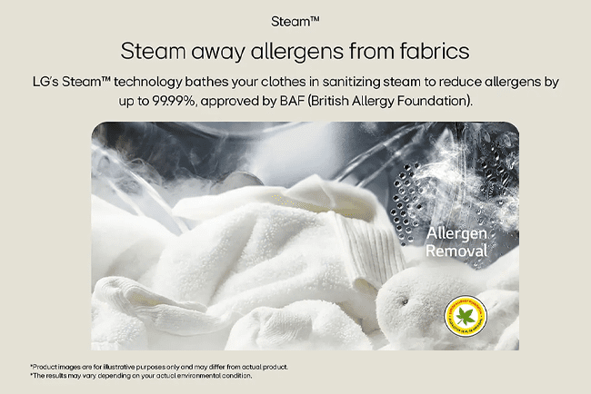 This image shows the interior of an LG washing machine with various pieces of laundry. Text above it says: Steam away allergens from fabrics. LG's Steam technology bathes your clothes in a sanitizing steam to reduce allergens by up to 99.99%. Approved by BAF (british Allergy Foundation.
